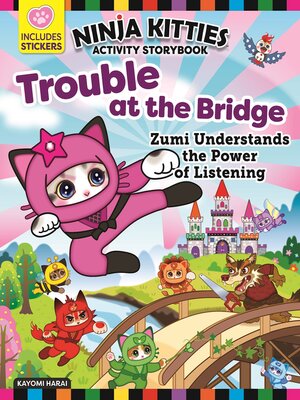 cover image of Ninja Kitties Trouble at the Bridge Activity Storybook